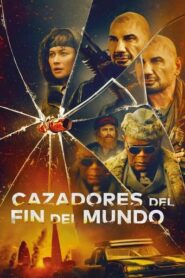 Cazadores Del Fin Del Mundo